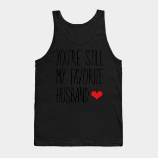 You're My Favorite Husband Tank Top